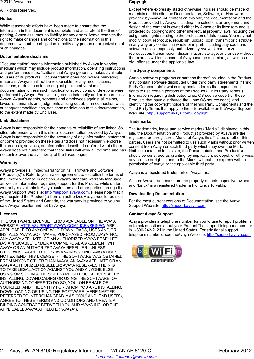 © 2012 Avaya Inc.All Rights Reserved.NoticeWhile reasonable efforts have been made to ensure that theinformation in this document is complete and accurate at the time ofprinting, Avaya assumes no liability for any errors. Avaya reserves theright to make changes and corrections to the information in thisdocument without the obligation to notify any person or organization ofsuch changes.Documentation disclaimer“Documentation” means information published by Avaya in varyingmediums which may include product information, operating instructionsand performance specifications that Avaya generally makes availableto users of its products. Documentation does not include marketingmaterials. Avaya shall not be responsible for any modifications,additions, or deletions to the original published version ofdocumentation unless such modifications, additions, or deletions wereperformed by Avaya. End User agrees to indemnify and hold harmlessAvaya, Avaya&apos;s agents, servants and employees against all claims,lawsuits, demands and judgments arising out of, or in connection with,subsequent modifications, additions or deletions to this documentation,to the extent made by End User.Link disclaimerAvaya is not responsible for the contents or reliability of any linked Websites referenced within this site or documentation provided by Avaya.Avaya is not responsible for the accuracy of any information, statementor content provided on these sites and does not necessarily endorsethe products, services, or information described or offered within them.Avaya does not guarantee that these links will work all the time and hasno control over the availability of the linked pages.WarrantyAvaya provides a limited warranty on its Hardware and Software(“Product(s)”). Refer to your sales agreement to establish the terms ofthe limited warranty. In addition, Avaya’s standard warranty language,as well as information regarding support for this Product while underwarranty is available to Avaya customers and other parties through theAvaya Support Web site: http://support.avaya.com. Please note that ifyou acquired the Product(s) from an authorized Avaya reseller outsideof the United States and Canada, the warranty is provided to you bysaid Avaya reseller and not by Avaya.LicensesTHE SOFTWARE LICENSE TERMS AVAILABLE ON THE AVAYAWEBSITE, HTTP://SUPPORT.AVAYA.COM/LICENSEINFO/ AREAPPLICABLE TO ANYONE WHO DOWNLOADS, USES AND/ORINSTALLS AVAYA SOFTWARE, PURCHASED FROM AVAYA INC.,ANY AVAYA AFFILIATE, OR AN AUTHORIZED AVAYA RESELLER(AS APPLICABLE) UNDER A COMMERCIAL AGREEMENT WITHAVAYA OR AN AUTHORIZED AVAYA RESELLER. UNLESSOTHERWISE AGREED TO BY AVAYA IN WRITING, AVAYA DOESNOT EXTEND THIS LICENSE IF THE SOFTWARE WAS OBTAINEDFROM ANYONE OTHER THAN AVAYA, AN AVAYA AFFILIATE OR ANAVAYA AUTHORIZED RESELLER; AVAYA RESERVES THE RIGHTTO TAKE LEGAL ACTION AGAINST YOU AND ANYONE ELSEUSING OR SELLING THE SOFTWARE WITHOUT A LICENSE. BYINSTALLING, DOWNLOADING OR USING THE SOFTWARE, ORAUTHORIZING OTHERS TO DO SO, YOU, ON BEHALF OFYOURSELF AND THE ENTITY FOR WHOM YOU ARE INSTALLING,DOWNLOADING OR USING THE SOFTWARE (HEREINAFTERREFERRED TO INTERCHANGEABLY AS “YOU” AND “END USER”),AGREE TO THESE TERMS AND CONDITIONS AND CREATE ABINDING CONTRACT BETWEEN YOU AND AVAYA INC. OR THEAPPLICABLE AVAYA AFFILIATE ( “AVAYA”).CopyrightExcept where expressly stated otherwise, no use should be made ofmaterials on this site, the Documentation, Software, or Hardwareprovided by Avaya. All content on this site, the documentation and theProduct provided by Avaya including the selection, arrangement anddesign of the content is owned either by Avaya or its licensors and isprotected by copyright and other intellectual property laws including thesui generis rights relating to the protection of databases. You may notmodify, copy, reproduce, republish, upload, post, transmit or distributein any way any content, in whole or in part, including any code andsoftware unless expressly authorized by Avaya. Unauthorizedreproduction, transmission, dissemination, storage, and or use withoutthe express written consent of Avaya can be a criminal, as well as acivil offense under the applicable law.Third-party componentsCertain software programs or portions thereof included in the Productmay contain software distributed under third party agreements (“ThirdParty Components”), which may contain terms that expand or limitrights to use certain portions of the Product (“Third Party Terms”).Information regarding distributed Linux OS source code (for thoseProducts that have distributed the Linux OS source code), andidentifying the copyright holders of the Third Party Components and theThird Party Terms that apply to them is available on the Avaya SupportWeb site: http://support.avaya.com/Copyright.TrademarksThe trademarks, logos and service marks (“Marks”) displayed in thissite, the Documentation and Product(s) provided by Avaya are theregistered or unregistered Marks of Avaya, its affiliates, or other thirdparties. Users are not permitted to use such Marks without prior writtenconsent from Avaya or such third party which may own the Mark.Nothing contained in this site, the Documentation and Product(s)should be construed as granting, by implication, estoppel, or otherwise,any license or right in and to the Marks without the express writtenpermission of Avaya or the applicable third party.Avaya is a registered trademark of Avaya Inc.All non-Avaya trademarks are the property of their respective owners,and “Linux” is a registered trademark of Linus Torvalds.Downloading DocumentationFor the most current versions of Documentation, see the AvayaSupport Web site: http://support.avaya.com.Contact Avaya SupportAvaya provides a telephone number for you to use to report problemsor to ask questions about your Product. The support telephone numberis 1-800-242-2121 in the United States. For additional supporttelephone numbers, see the Avaya Web site: http://support.avaya.com.2     Avaya WLAN 8100 Regulatory Information — WLAN AP 8120-O February 2012Comments? infodev@avaya.com
