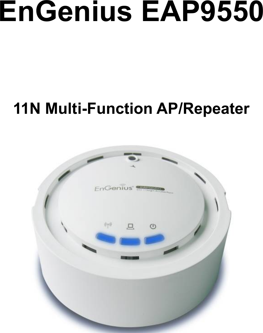  EnGenius EAP9550       11N Multi-Function AP/Repeater   