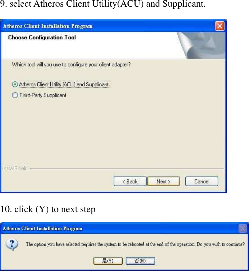 9. select Atheros Client Utility(ACU) and Supplicant.  10. click (Y) to next step        