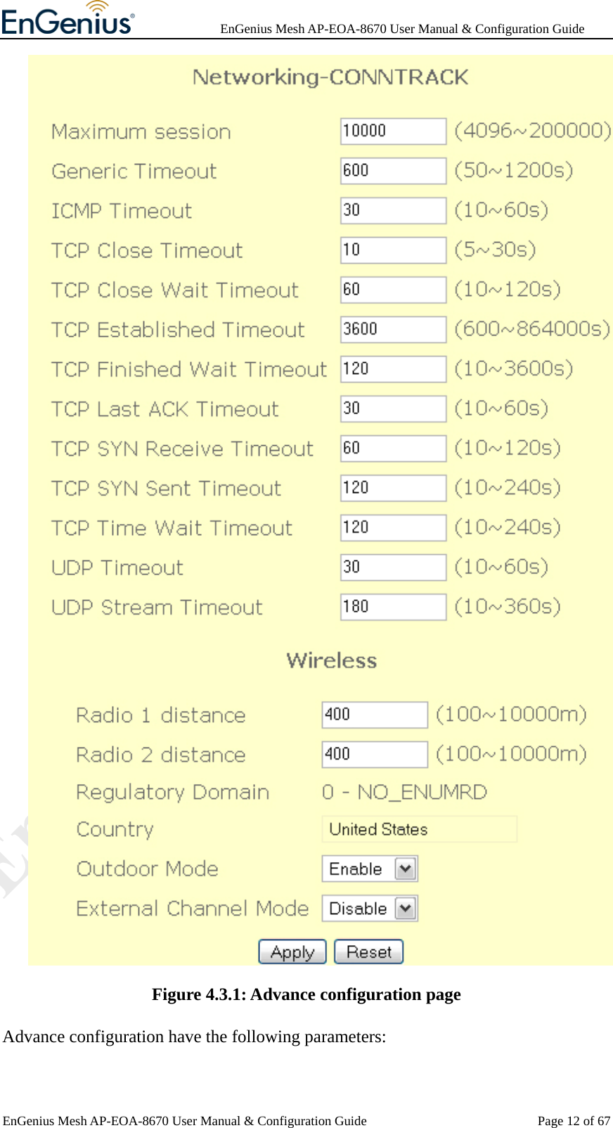              EnGenius Mesh AP-EOA-8670 User Manual &amp; Configuration Guide EnGenius Mesh AP-EOA-8670 User Manual &amp; Configuration Guide  Page 12 of 67 Figure 4.3.1: Advance configuration page Advance configuration have the following parameters: 