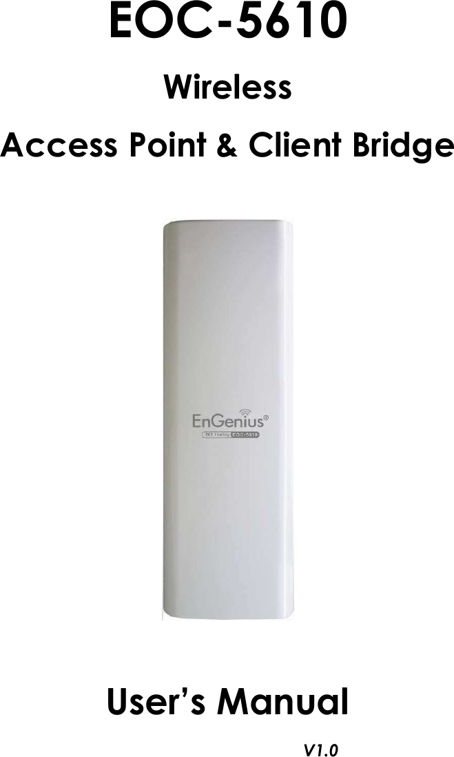  EOC-5610 Wireless Access Point &amp; Client Bridge      User’s Manual V1.0    