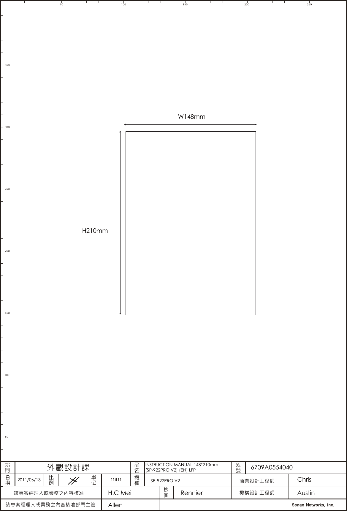 W148mmH210mm6709A0554040SP-922PRO V22011/06/13 ChrisAustinRennierH.C MeiAllen商業設計工程師機構設計工程師該專案經理人或業務之內容核准該專案經理人或業務之內容核准部門主管檢圖INSTRUCTION MANUAL 148*210mm (SP-922PRO V2) (EN) LFP
