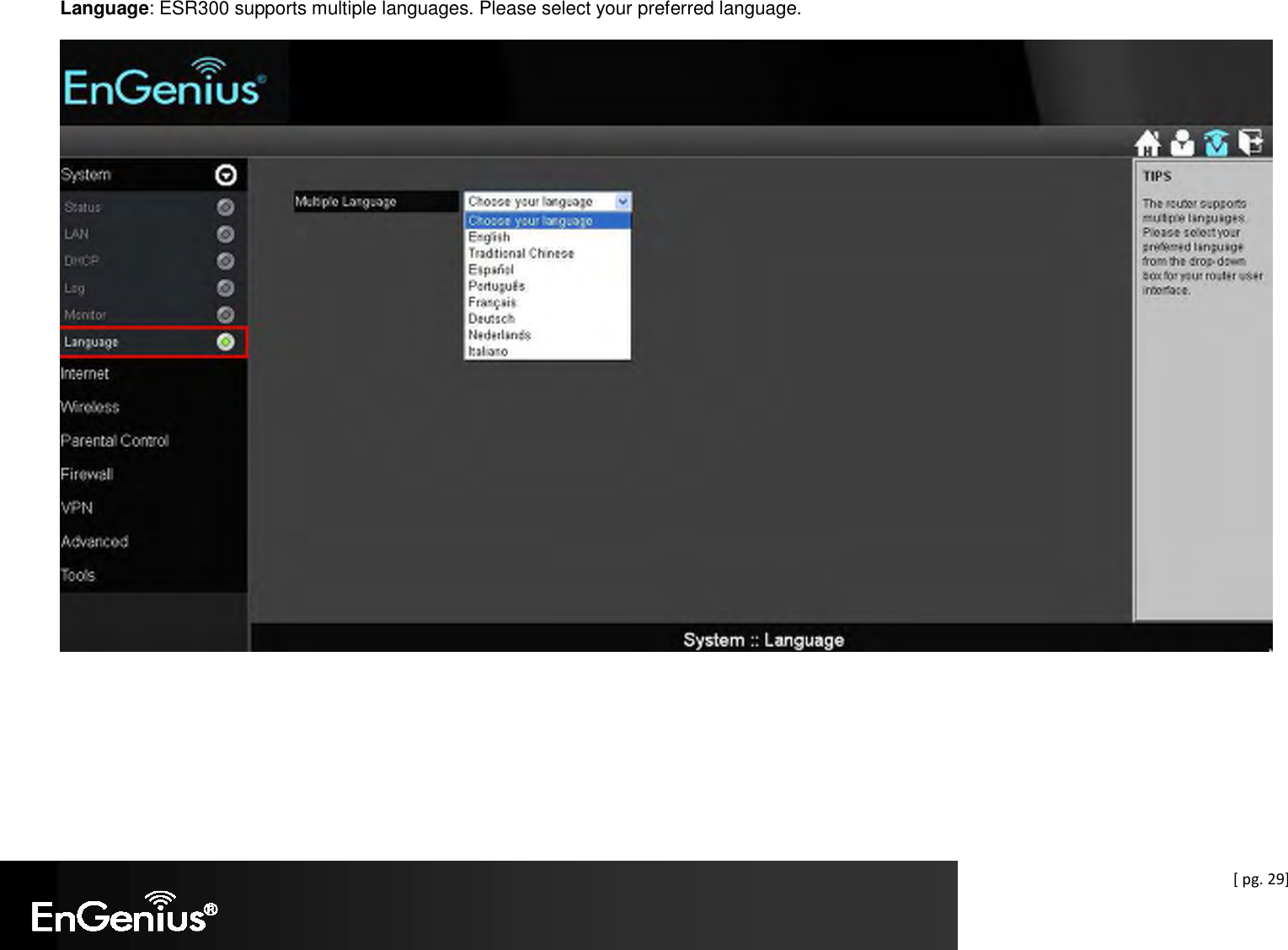  [ pg. 29] Language: ESR300 supports multiple languages. Please select your preferred language.   