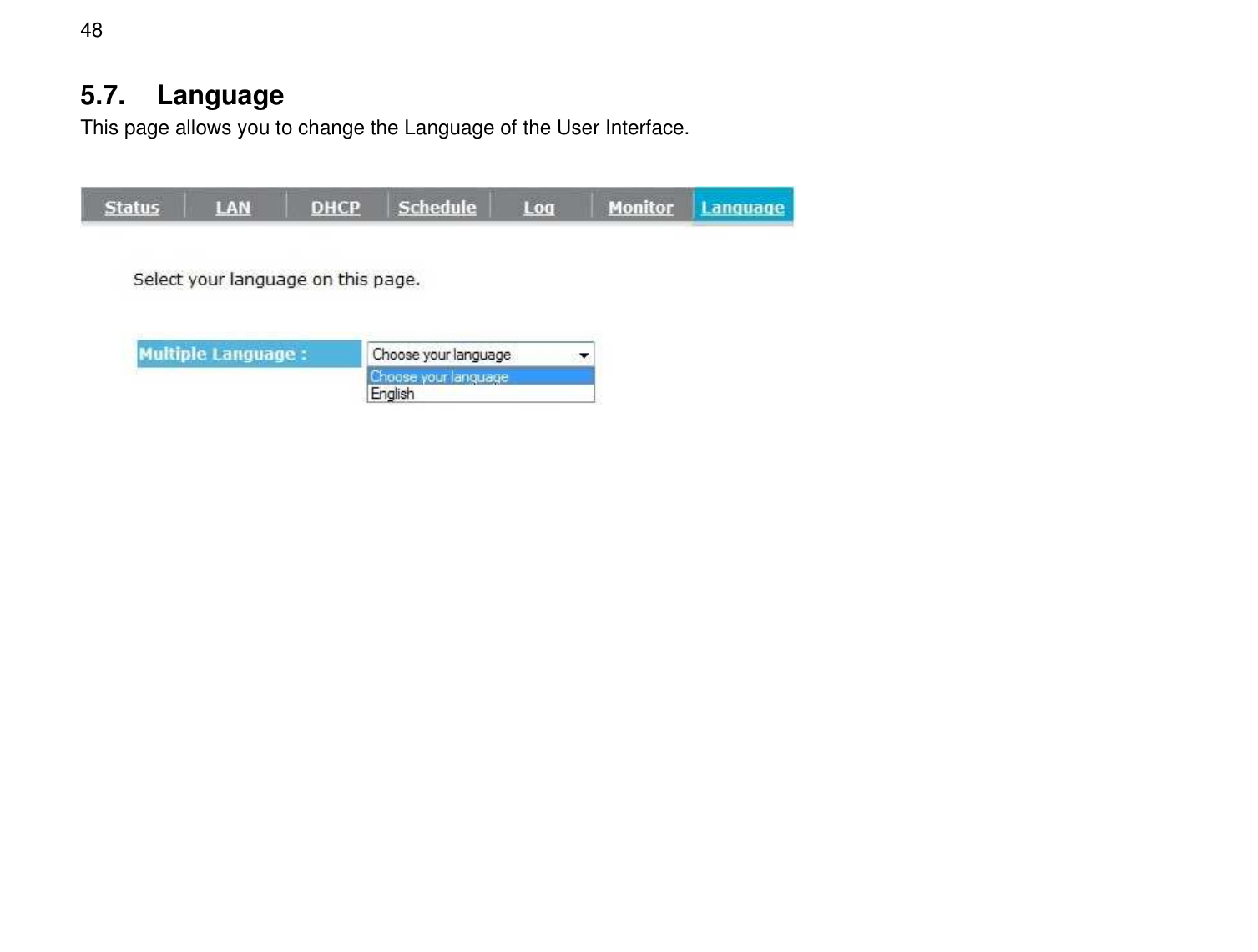  48 5.7.  Language This page allows you to change the Language of the User Interface.      