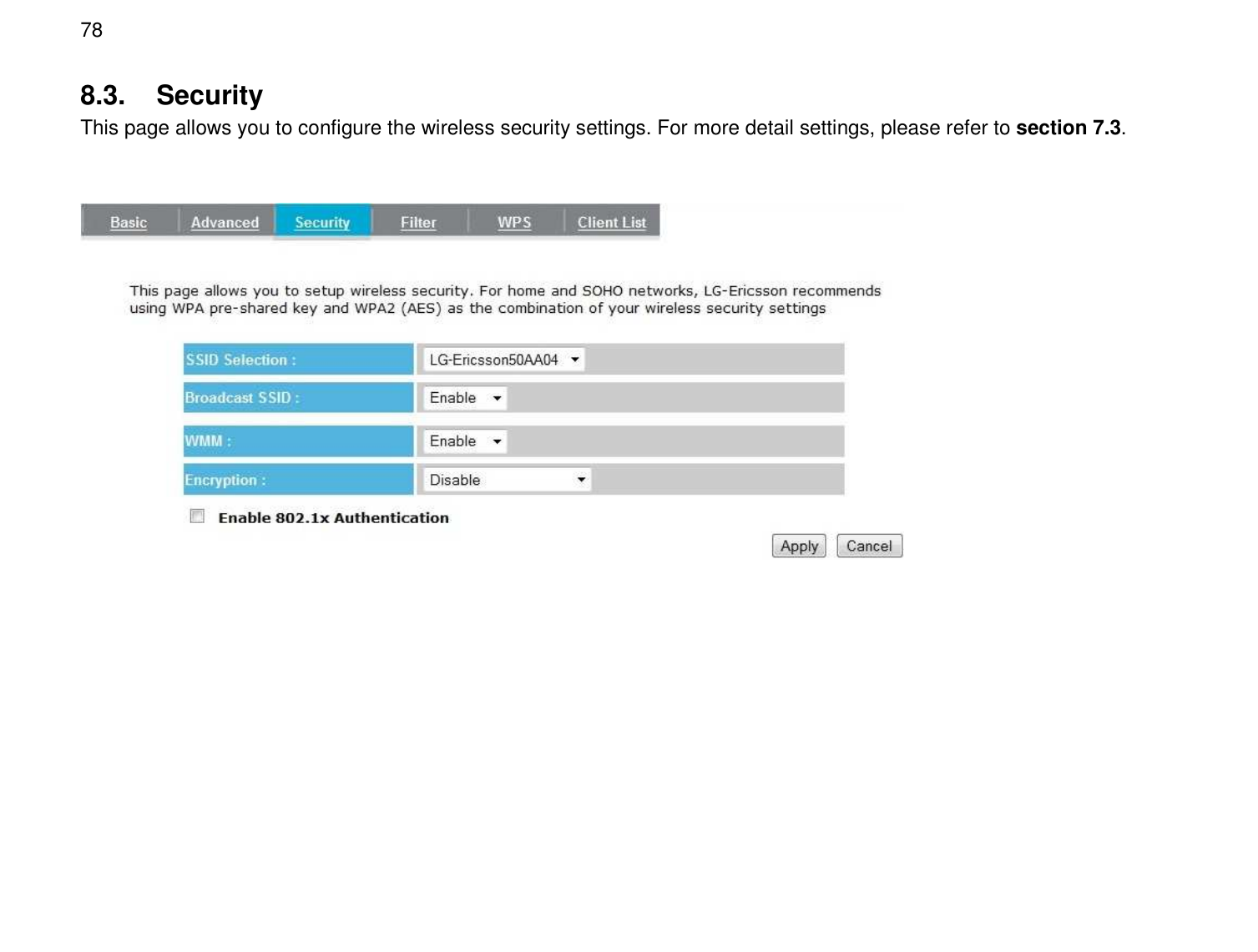 78 8.3.  Security This page allows you to configure the wireless security settings. For more detail settings, please refer to section 7.3.    