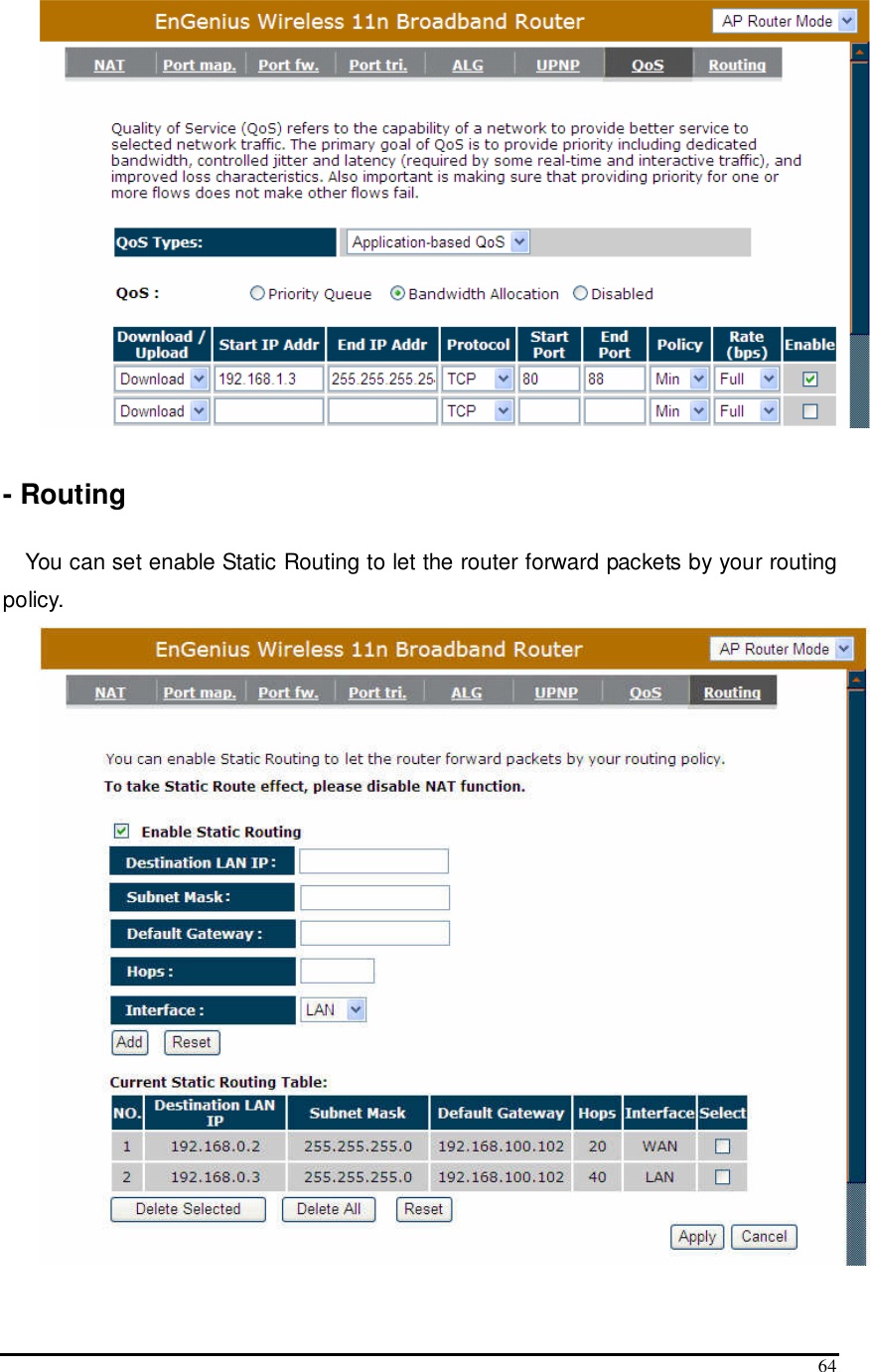  64   - Routing  You can set enable Static Routing to let the router forward packets by your routing policy.  