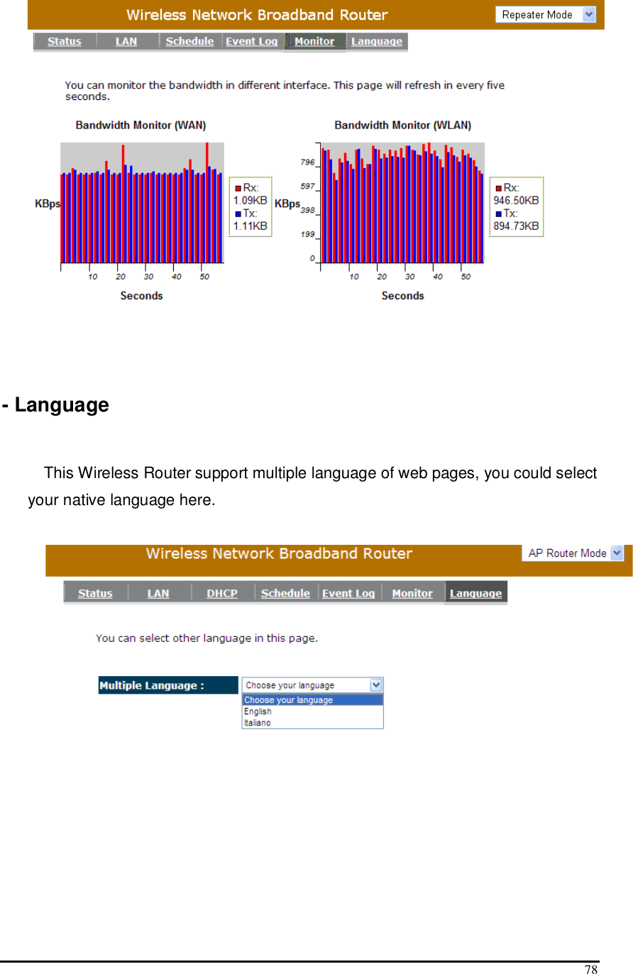  78    - Language  This Wireless Router support multiple language of web pages, you could select your native language here.         