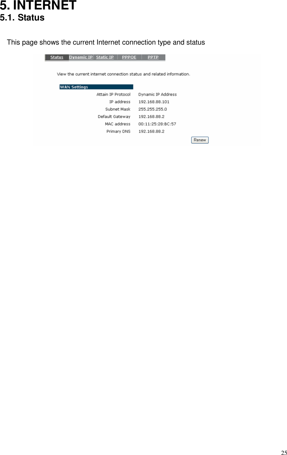   25 5. INTERNET 5.1. Status  This page shows the current Internet connection type and status    