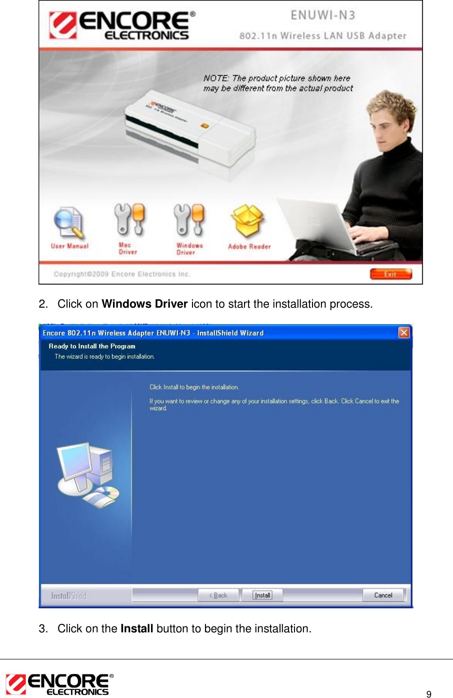                                                                                                                          9    2.  Click on Windows Driver icon to start the installation process.    3.  Click on the Install button to begin the installation.   