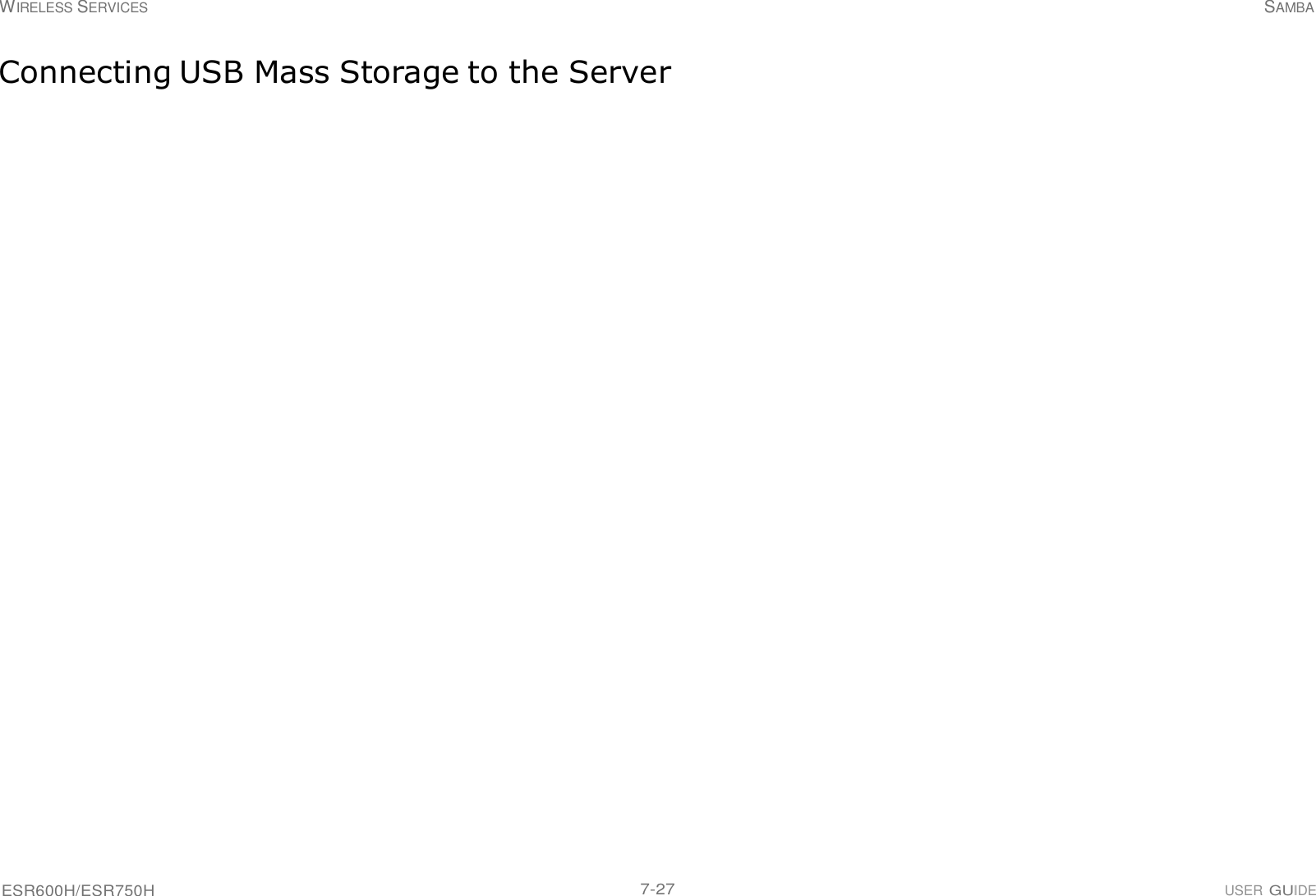 ESR600H/ESR750H 7-27 USER GUIDE WIRELESS SERVICES SAMBA     Connecting USB Mass Storage to the Server    