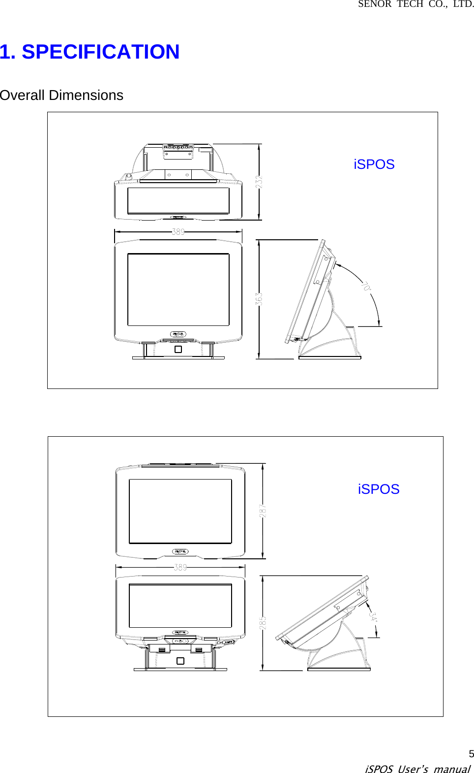 SENOR TECH CO., LTD.   iSPOS User’s manual  51. SPECIFICATION    Overall Dimensions   iSPOS iSPOS 