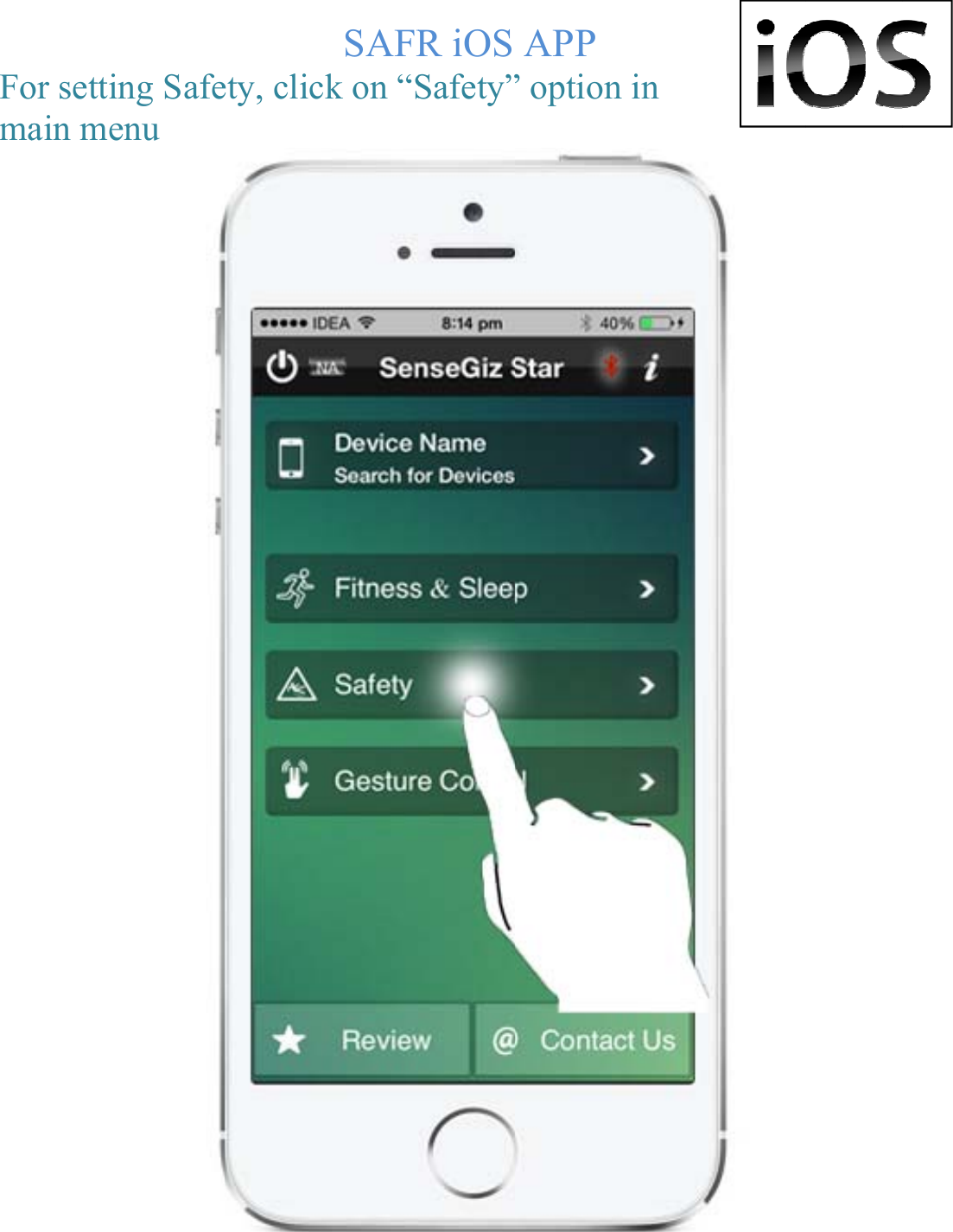 Fomaor settinain menng Safenu ety, clicSAFRck on “SR iOS Safety”    APP” optionn in  