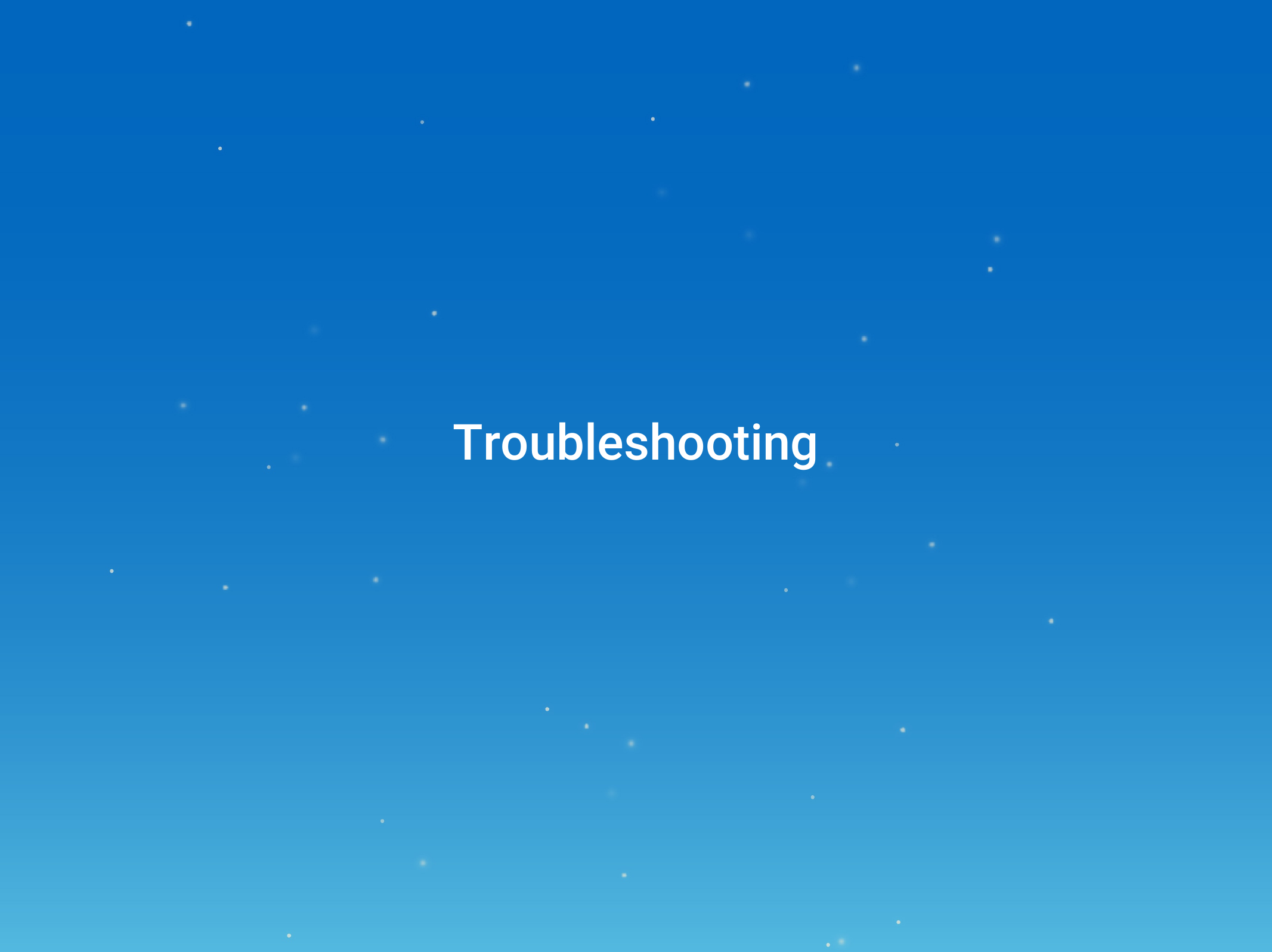 Troubleshooting