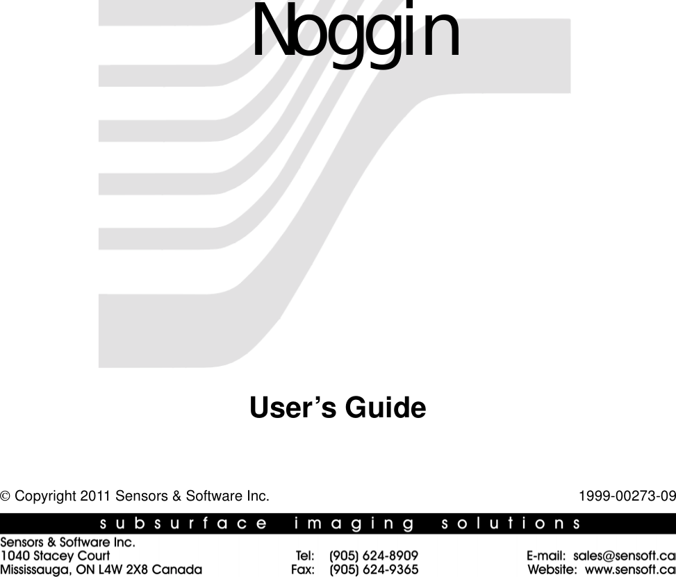 User’s Guide Copyright 2011 Sensors &amp; Software Inc.                                                                               1999-00273-09                                                            Noggin