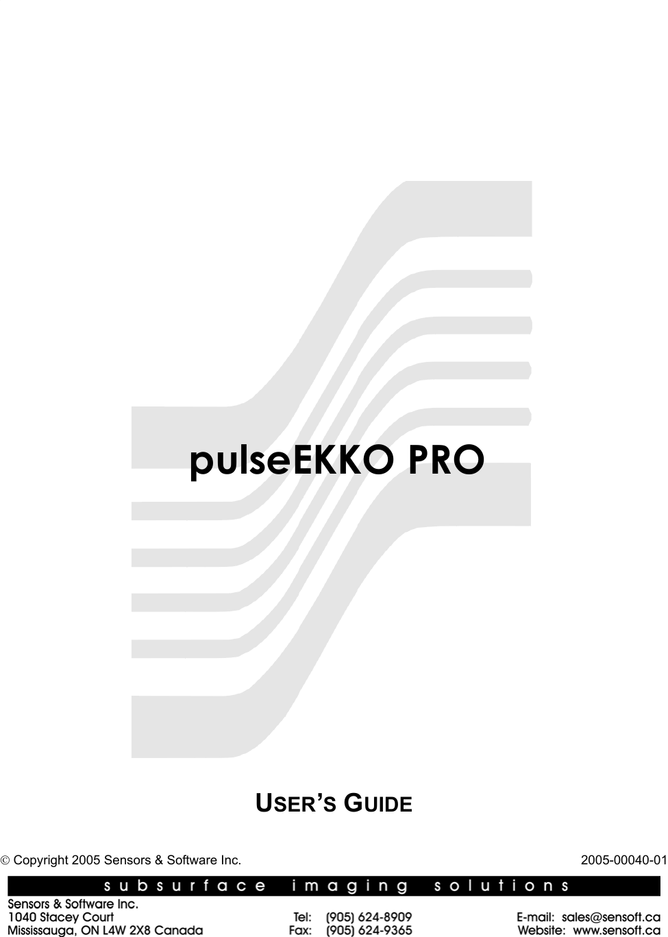 USER’S GUIDE Copyright 2005 Sensors &amp; Software Inc.                                                                                                2005-00040-01                         pulseEKKO PRO   