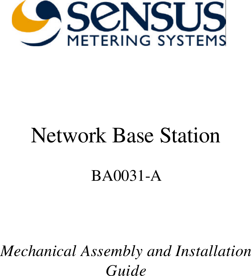               Network Base Station  BA0031-A    Mechanical Assembly and Installation Guide   