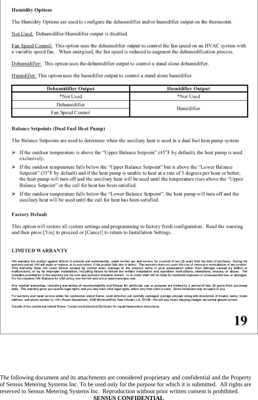  The following document and its attachments are considered proprietary and confidential and the Property of Sensus Metering Systems Inc. To be used only for the purpose for which it is submitted.  All rights are reserved to Sensus Metering Systems Inc.  Reproduction without prior written consent is prohibited. SENSUS CONFIDENTIAL   