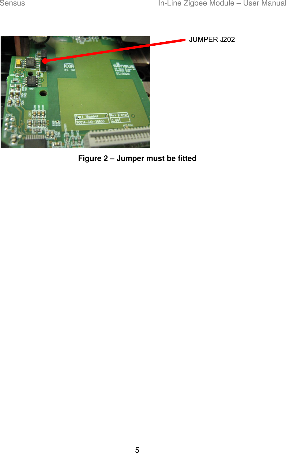 Sensus  In-Line Zigbee Module – User Manual 5  Figure 2 – Jumper must be fitted  