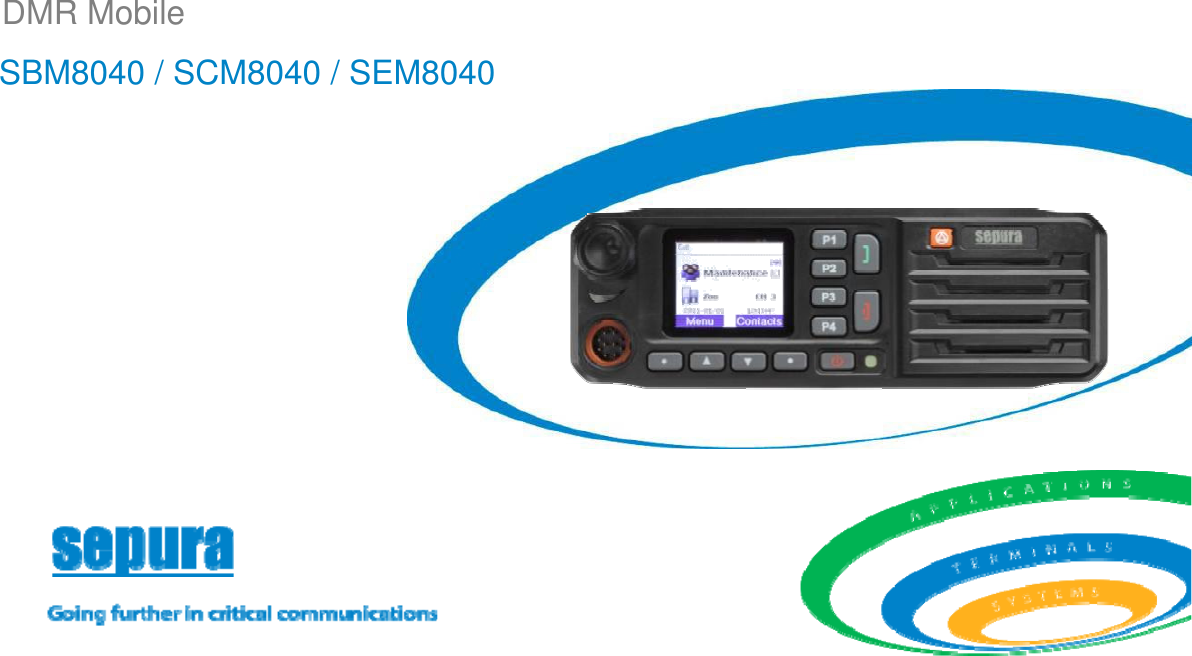 SBM8040 / SCM8040 / SEM8040          Quick Reference Guide DMR Mobile  