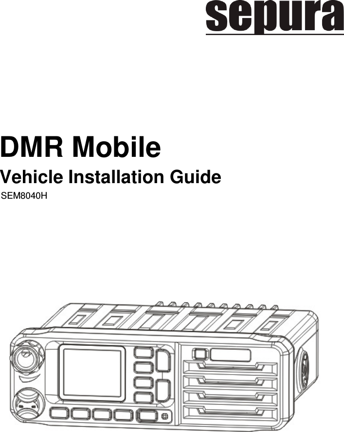 SEM8040H         DMR Mobile Vehicle Installation Guide              