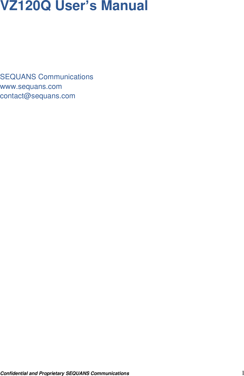Confidential and Proprietary SEQUANS Communications         1 VZ120Q User’s Manual       SEQUANS Communications www.sequans.com contact@sequans.com                    