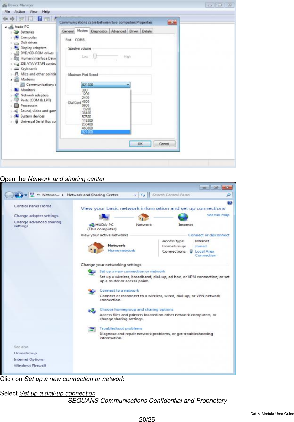  SEQUANS Communications Confidential and Proprietary   Cat-M Module User Guide  20/25    Open the Network and sharing center  Click on Set up a new connection or network  Select Set up a dial-up connection 