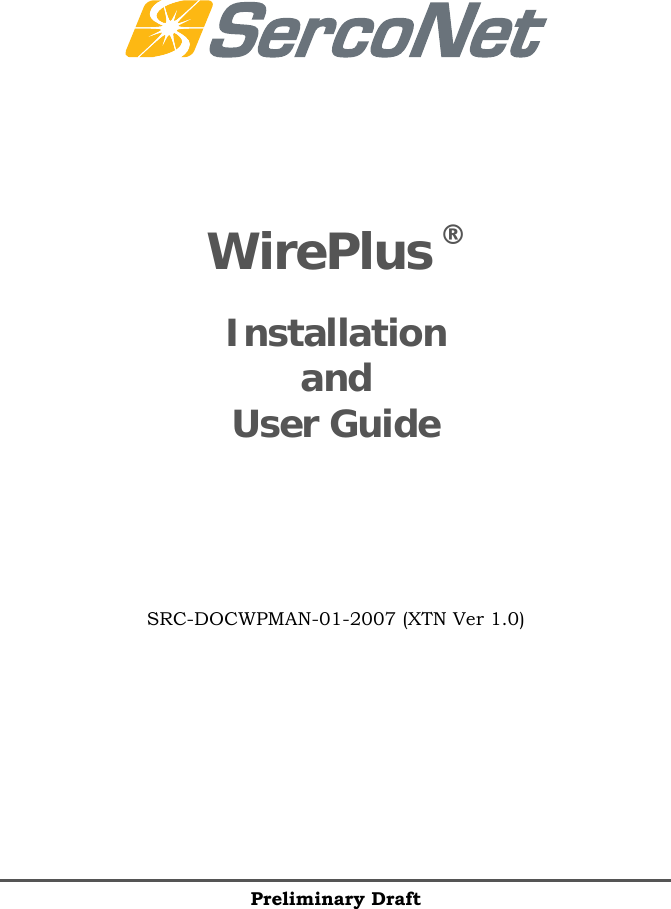 Preliminary Draft      WirePlus &reg; Installation and User Guide     SRC-DOCWPMAN-01-2007 (XTN Ver 1.0) 
