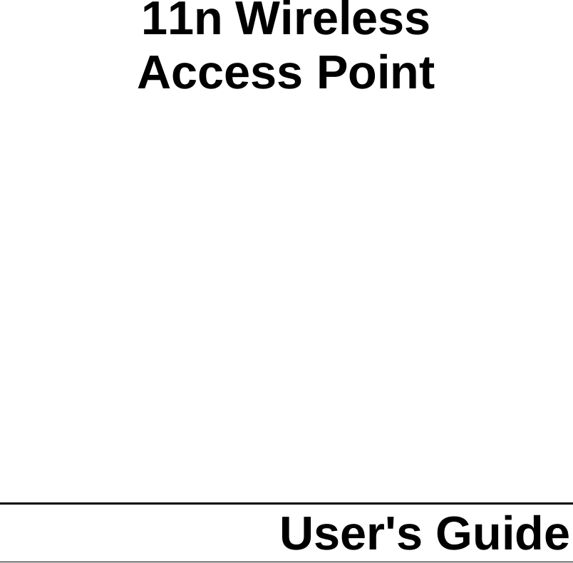        11n Wireless  Access Point                User&apos;s Guide  