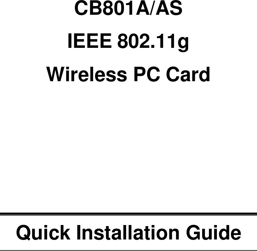 CB801A/AS IEEE 802.11g   Wireless PC Card            Quick Installation Guide  