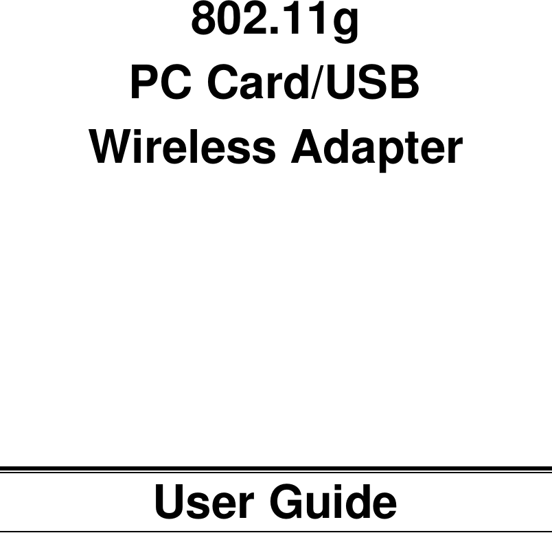     802.11g PC Card/USB Wireless Adapter            User Guide  