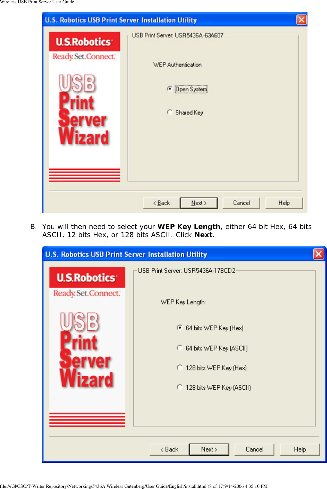 Wireless USB Print Server User Guide B.  You will then need to select your WEP Key Length, either 64 bit Hex, 64 bits ASCII, 12 bits Hex, or 128 bits ASCII. Click Next.    file:///G|/CSO/T-Writer Repository/Networking/5436A Wireless Gutenberg/User Guide/English/install.html (8 of 17)9/14/2006 4:35:10 PM