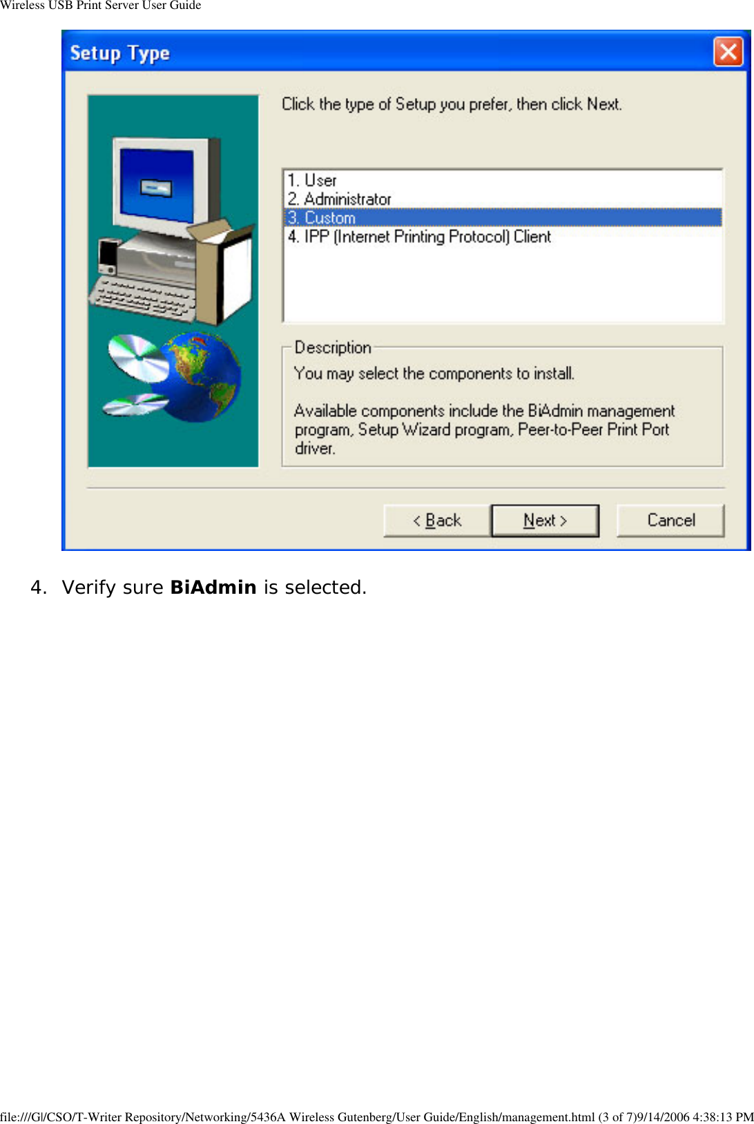 Wireless USB Print Server User Guide 4.  Verify sure BiAdmin is selected.   file:///G|/CSO/T-Writer Repository/Networking/5436A Wireless Gutenberg/User Guide/English/management.html (3 of 7)9/14/2006 4:38:13 PM