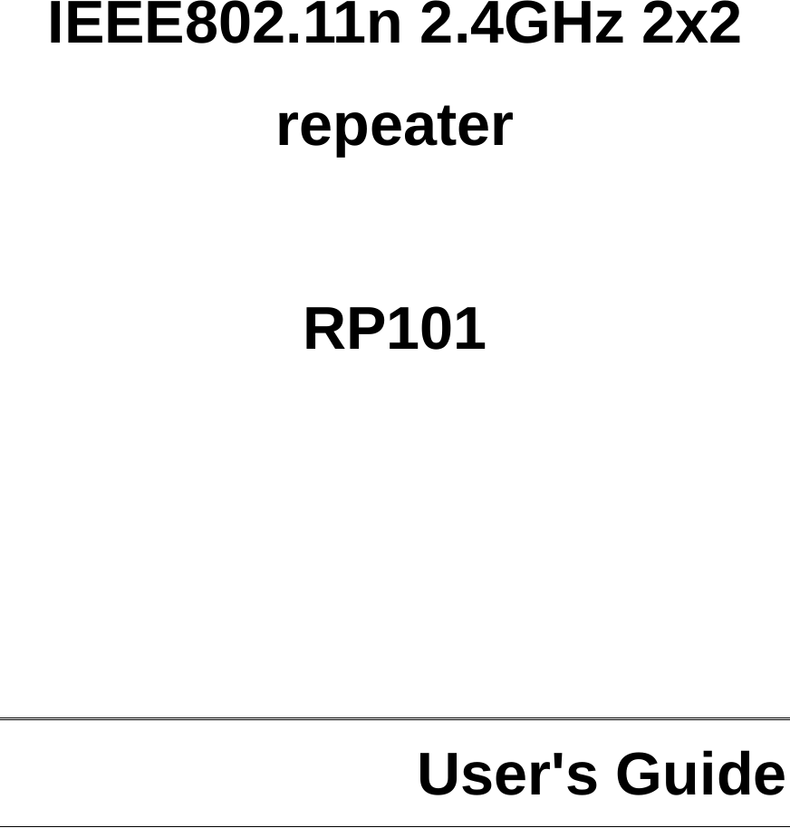  IEEE802.11n 2.4GHz 2x2 repeater  RP101 User&apos;s Guide 