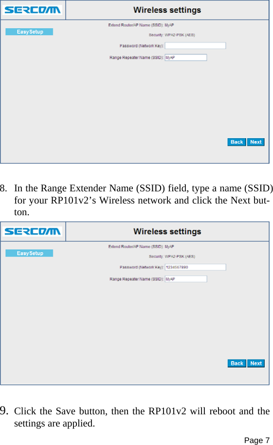Page 7    8. In the Range Extender Name (SSID) field, type a name (SSID) for your RP101v2’s Wireless network and click the Next but-ton.   9. Click the Save button, then the RP101v2 will reboot and the settings are applied. 