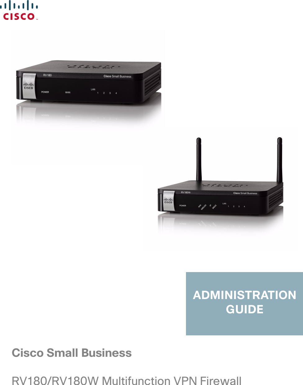  Cisco Small BusinessRV180/RV180W Multifunction VPN Firewall ADMINISTRATION GUIDE