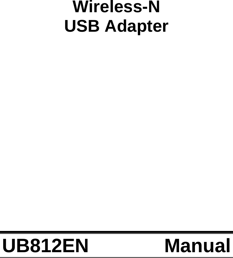           Wireless-N  USB Adapter              UB812EN              Manual   