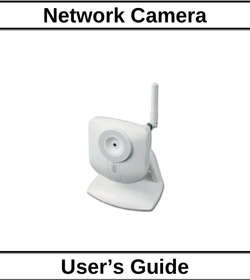     Network Camera         User’s Guide   