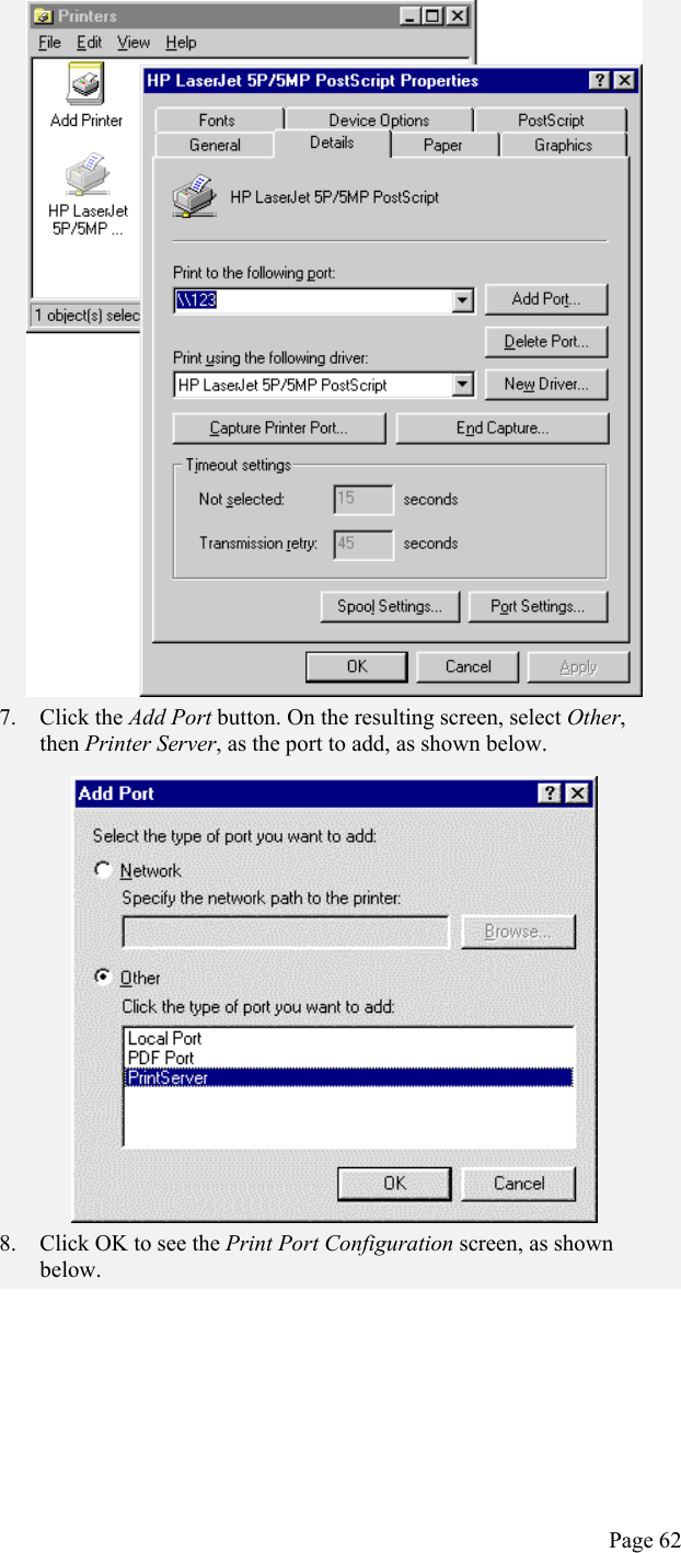   7. Click the Add Port button. On the resulting screen, select Other, then Printer Server, as the port to add, as shown below.  8.  Click OK to see the Print Port Configuration screen, as shown below. Page 62 