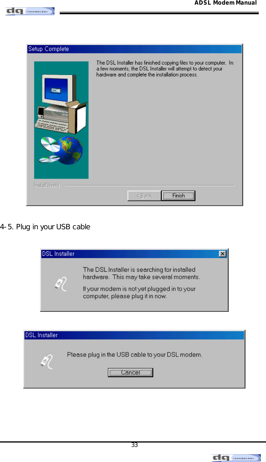                                                                                                                                               33 ADSL Modem Manual   4-5. Plug in your USB cable        