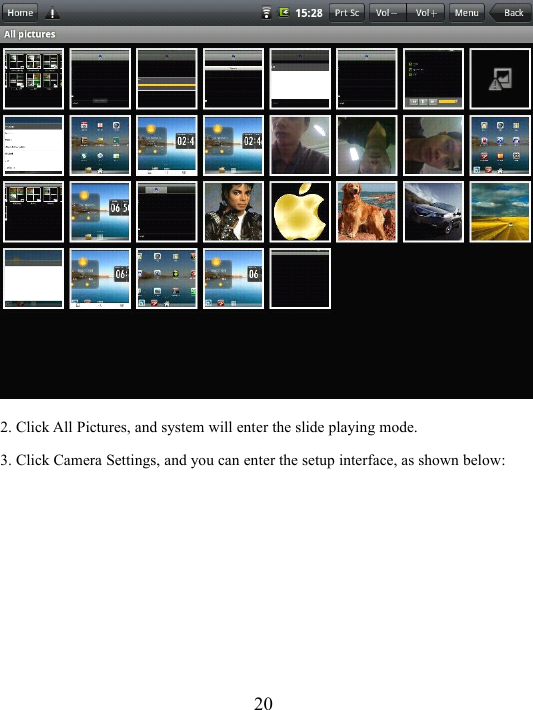 202. Click All Pictures, and system will enter the slide playing mode.3. Click Camera Settings, and you can enter the setup interface, as shown below :