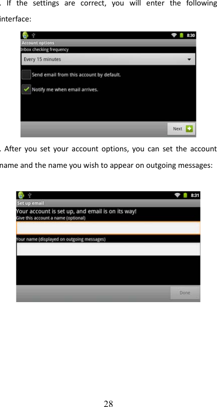 .   If   the   settings   are   correct,   you   will   enter   the   following interface:. After you set your account options, you can set the account name and the name you wish to appear on outgoing messages:28