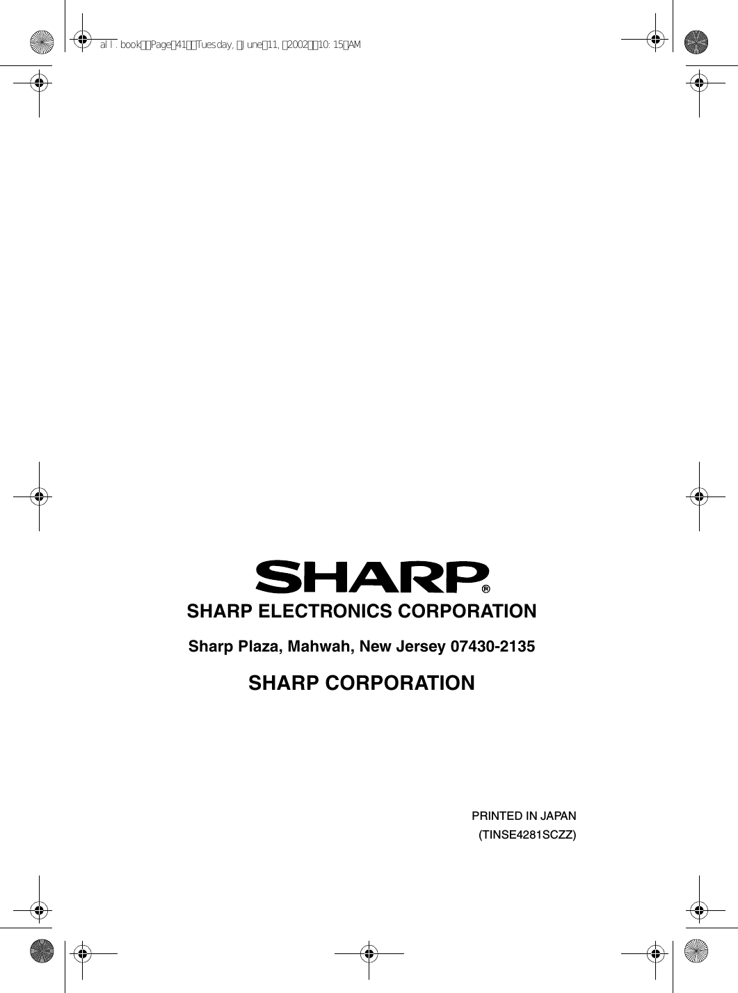 PRINTED IN JAPAN(TINSE4281SCZZ)SHARP ELECTRONICS CORPORATIONSharp Plaza, Mahwah, New Jersey 07430-2135SHARP CORPORATIONall.bookPage41Tuesday,June11,200210:15AM