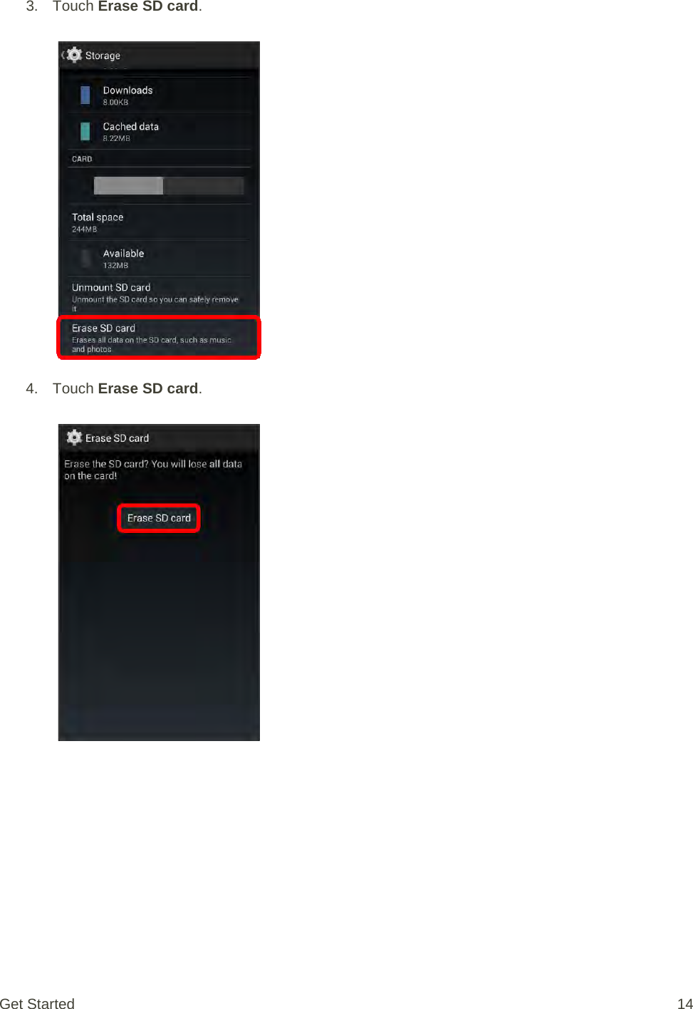 3. Touch Erase SD card.   4. Touch Erase SD card.   Get Started 14 