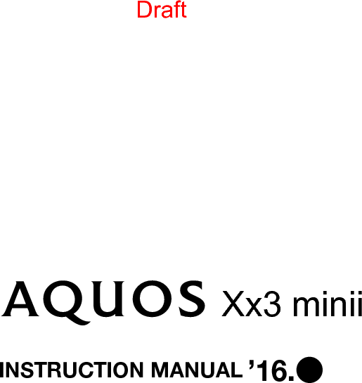 Xx3 minii INSTRUCTION MANUAL ’16.●Draft