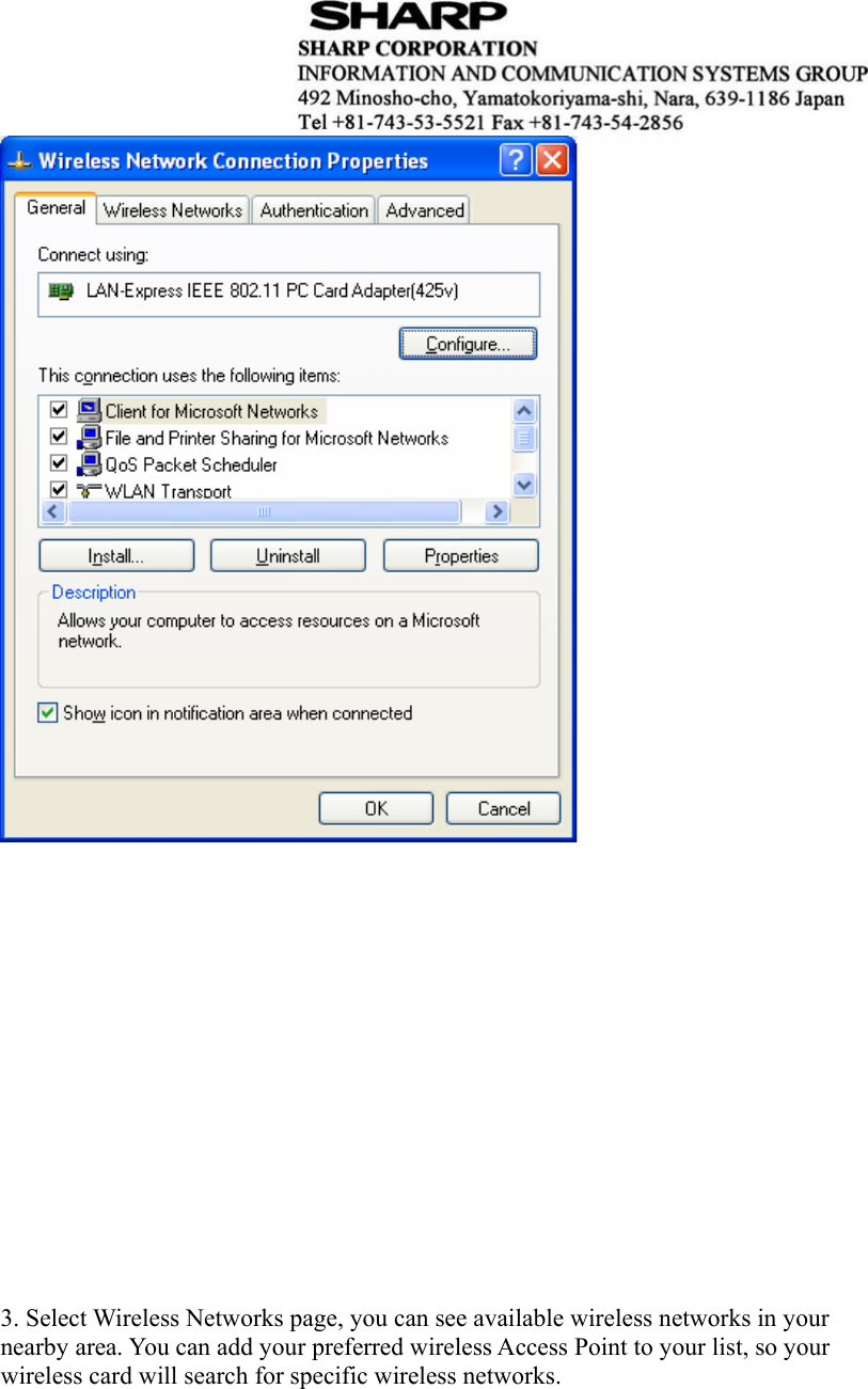                   3. Select Wireless Networks page, you can see available wireless networks in your nearby area. You can add your preferred wireless Access Point to your list, so your wireless card will search for specific wireless networks.  