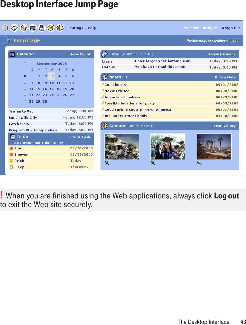 Desktop Interface Jump Page!  When you are finished using the Web applications, always click Log out to exit the Web site securely. The Desktop Interface  43