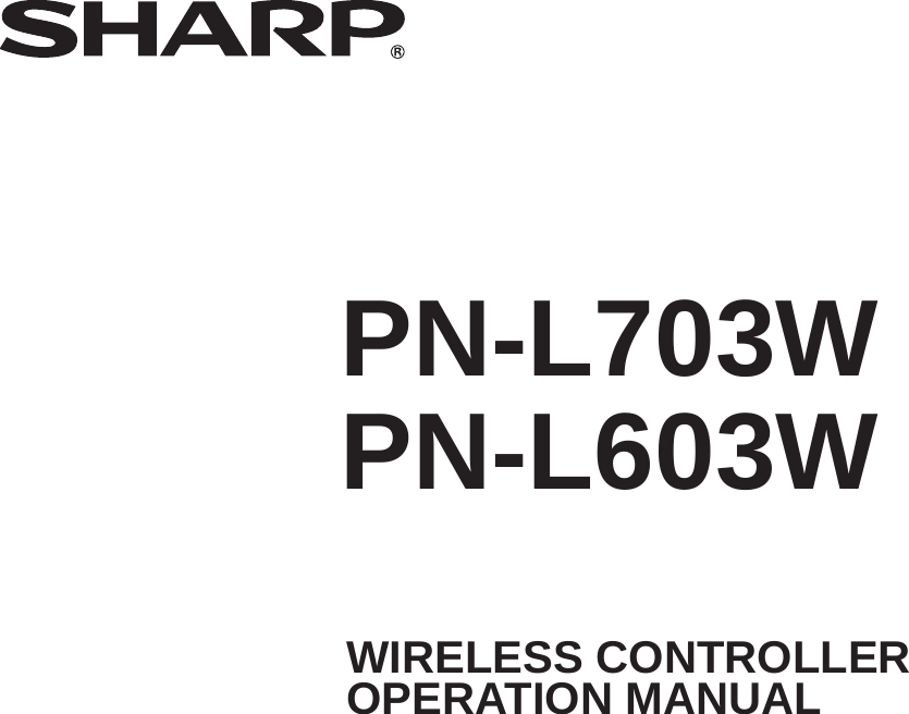 PN-L703WPN-L603WWIRELESS CONTROLLER OPERATION MANUAL