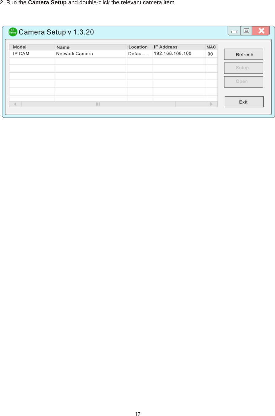   17  2. Run the Camera Setup and double-click the relevant camera item.     