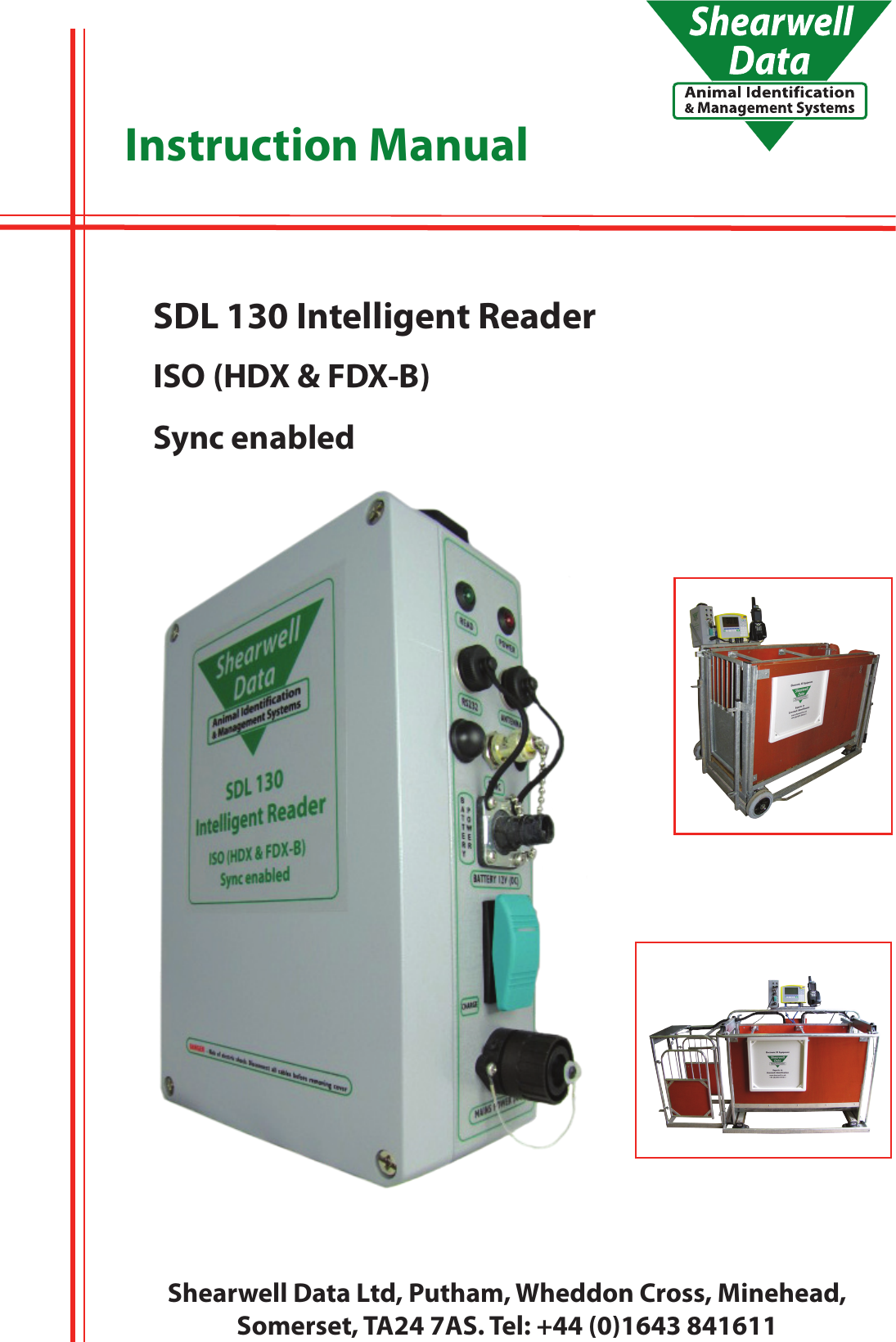 Shearwell Data Ltd, Putham, Wheddon Cross, Minehead, Somerset, TA24 7AS. Tel: +44 (0)1643 841611ISO (HDX &amp; FDX-B)SDL 130 Intelligent ReaderInstruction ManualSync enabled