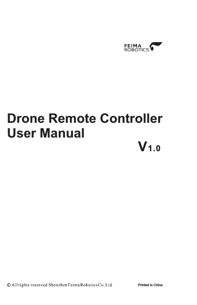 Drone Remote Controller User ManualV1.0Printed in China